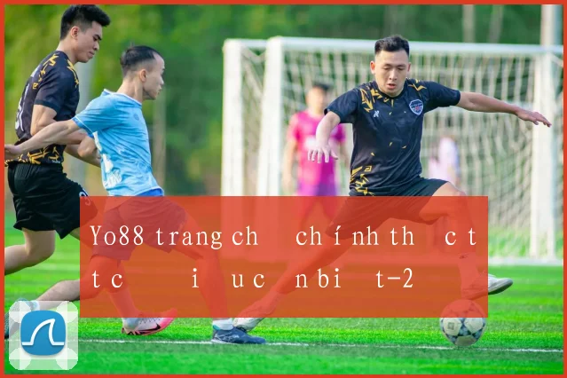 Yo88 trang chủ chính thức tất cả điều cần biết